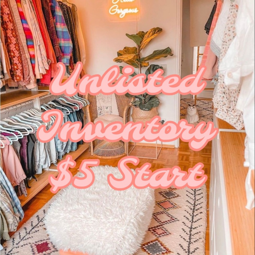 Unlisted Inventory $5 Starts